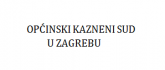 OPĆINSKI KAZNENI SUD U ZAGREBU