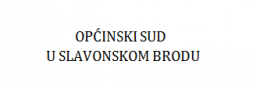 OPĆINSKI SUD U SLAVONSKOM BRODU